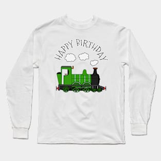 Steam Train Happy Birthday Rail Enthusiast (Green) Long Sleeve T-Shirt